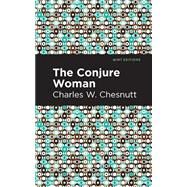 The Conjure Woman by Charles W. Chesnutt, 9781513269177