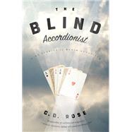 The Blind Accordionist by Rose, C.D., 9781612199177