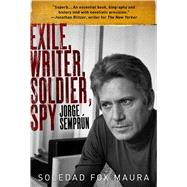 Exile, Writer, Soldier, Spy by Maura, Soledad Fox, 9781628729177