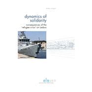 Dynamics of Solidarity Consequences of the refugee crisis on Lesbos by Siegel, Dina, 9789462369177