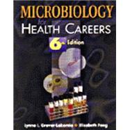 Microbiology for Health Careers by Grover-Lakomia, Lynne L.; Fong, Elizabeth, 9780766809178