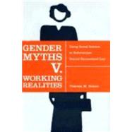 Gender Myths V. Working Realities by Beiner, Theresa M., 9780814799178