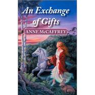 An Exchange of Gifts by McCaffrey, Anne, 9780843959178