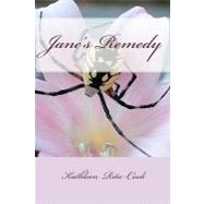 Jane's Remedy by Cook, Kathleen Rita, 9781452879178
