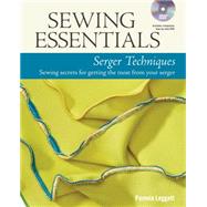 Sewing Essentials Serger Techniques by Leggett, Pamela, 9781627109178