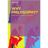 Why Philosophy? by Malpas, Jeffery Edward; Bubbio, Paolo Diego, 9783110649178