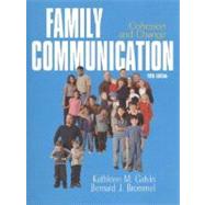 Family Communication: Cohesion and Change by Galvin, Kathleen M.; Brommel, Bernard J., 9780321049179
