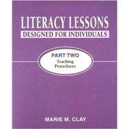 Literacy Lessons - Designed for Individuals Pt. 2 : Teaching Procedures by Clay, Marie M., 9780325009179