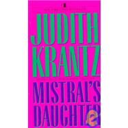 Mistral's Daughter A Novel by KRANTZ, JUDITH, 9780553259179