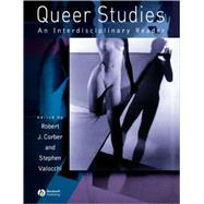 Queer Studies An Interdiciplinary Reader by Corber, Robert J.; Valocchi, Stephen, 9780631229179