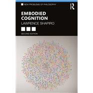 Embodied Cognition by Lawrence Shapiro, 9781351719179