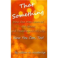 That Something by Woodbridge, William W.; Stephenson, Pat, 9781481029179