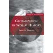 Globalization in World History by Stearns; Peter N., 9780415779180