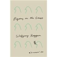 Pigeons on the Grass by Koeppen, Wolfgang; Hofmann, Michael, 9780811229180
