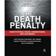 The Death Penalty: Constitutional Issues, Commentaries, and Case Briefs by Vollum; Scott, 9781138169180