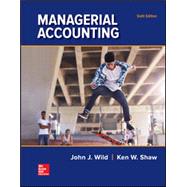GEN COMBO LOOSELEAF MANAGERIAL ACCOUNTING; CONNECT ACCESS CARD by Wild, John; Shaw , Ken, 9781260149180
