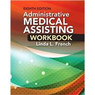 Student Workbook for French/Fordney's Administrative Medical Assisting by French; Fordney, 9781305859180