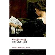 New Grub Street by Gissing, George; Mullin, Katherine, 9780198729181