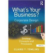 What's Your Business? by Tomlins, Claire T., 9780367879181