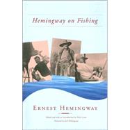 Hemingway on Fishing by Hemingway, Ernest; Lyons, Nick, 9780743219181