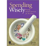 Spending Wisely: Buying Health Services For The Poor by Preker, Alexander S., 9780821359181
