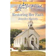 Restoring Her Faith by Slattery, Jennifer, 9781335479181