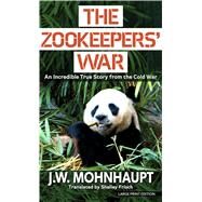 The Zookeepers' War by Mohnhaupt, J. W., 9781432879181