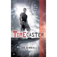 Timecaster by Kimball, Joe, 9780441019182