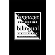 Language Processing in Bilingual Children by Edited by Ellen Bialystok, 9780521379182