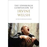 The Edinburgh Companion to Irvine Welsh by Schoene, Berthold, 9780748639182