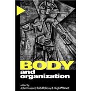 Body and Organization by John Hassard, 9780761959182