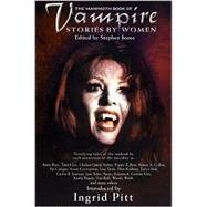 The Mammoth Book of Vampire Stories by Women by Jones, Stephen, 9780786709182