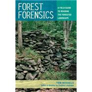 FOREST FORENSICS  PA by Wessels, Tom, 9780881509182