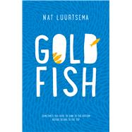 Goldfish A Novel by Luurtsema, Nat, 9781250089182
