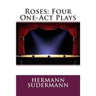 Roses by Sudermann, Hermann, 9781508649182