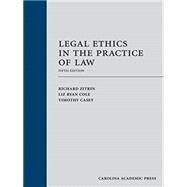 Legal Ethics in the Practice of Law by Zitrin, Richard; Cole, Liz Ryan; Casey, Timothy, 9781531009182