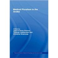 Medical Pluralism in the Andes by Koss-Chioino,Joan D., 9780415299183