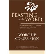 Feasting on the Word Worship Companion by Long, Kimberly Bracken, 9780664239183