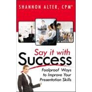 Say It With Success by Alter, Shannon, 9780741459183