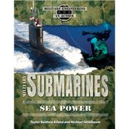 Military Submarines by Kiland, Taylor Baldwin; Teitelbaum, Michael, 9780766069183