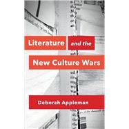 Literature and the New Culture Wars Triggers, Cancel Culture, and the Teacher's Dilemma by Appleman, Deborah, 9781324019183