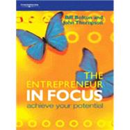 The Entrepreneur in Focus Achieve Your Potential by Bolton, Bill; Thompson, John, 9781861529183