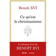 Ce qu'est le christianisme by Benot XVI, 9782268109183