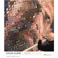 Chuck Close Work by Finch, Christopher, 9783791349183