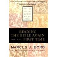 Reading the Bible Again for the First Time by Borg, Marcus J., 9780060609184
