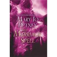 The Marriage Spell by PUTNEY, MARY JO, 9780345449184