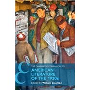 The Cambridge Companion to American Literature of the 1930s by Solomon, William, 9781108429184