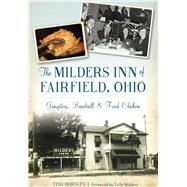 The Milders Inn of Fairfield, Ohio by Horsley, Teri; Milders, Tully, 9781467119184