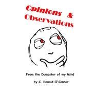 Opinions & Observations by O'connor, C. Donald, 9781519759184