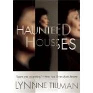 Haunted Houses by Tillman, Lynne; Tea, Michelle, 9781935869184